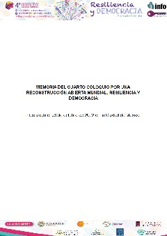 Memoria del 4to Coloquio por una Reconstrucción Abierta Mundial. Resiliencia y Democracia